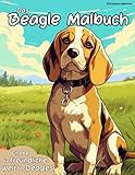 Das Beagle Malbuch: Die freundliche Welt der Beagles zum Ausmalen!