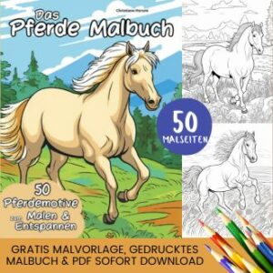 Malbuch 'Pferdeliebe' – über 40 Pferdemotive Ab 10 Jahren, Zum Entspannen & Kreativsein